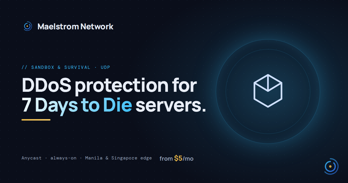 7 Days to Die DDoS protection by Maelstrom Network