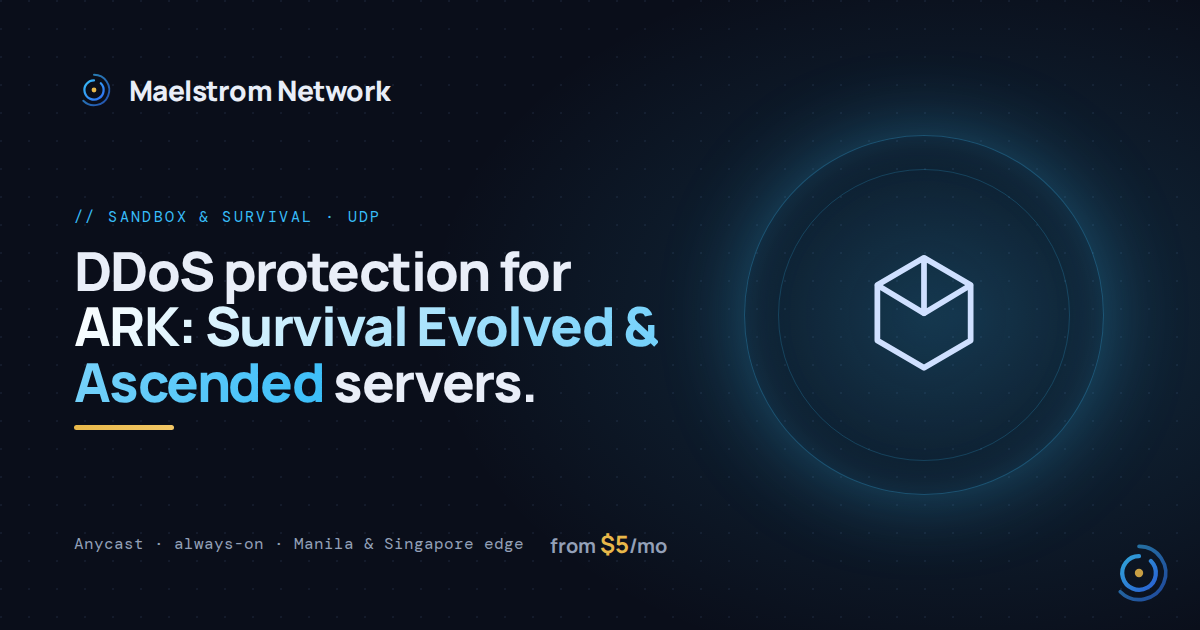 ARK: Survival Evolved & Ascended DDoS protection by Maelstrom Network
